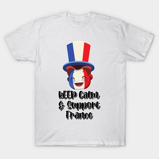 Keep Calm And Support France T-Shirt by nextneveldesign